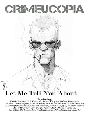 cover image of Crimeucopia--Let Me Tell You About...